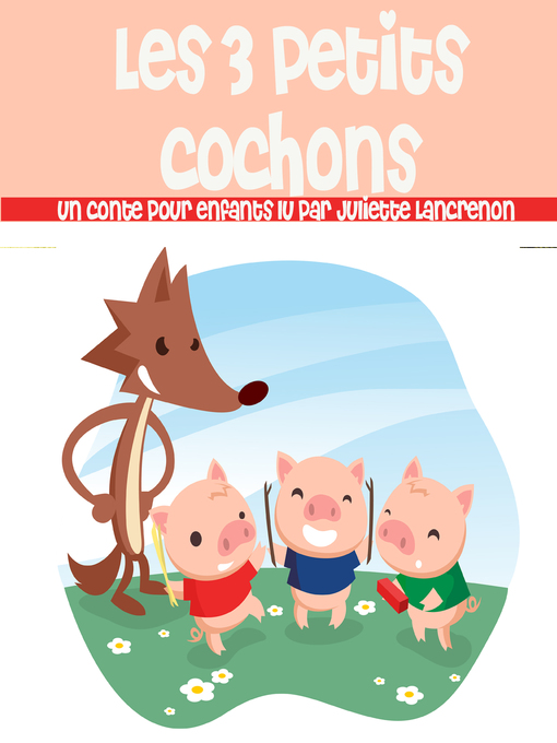 Title details for Les 3 petits Cochons by various - Available
